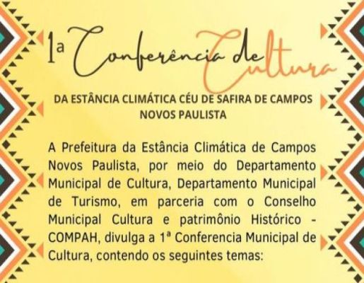 1ª CONFERENCIA MUNICIPAL DE CULTURA DA ESTÂNCIA CLIMÁTICA CÉU DE SAFIRA DE CAMPOS NOVOS PAULISTA